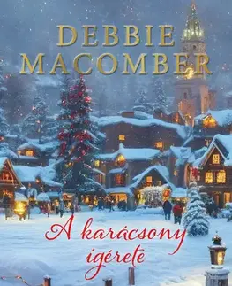 Romantická beletria A karácsony ígérete - Debbie Macomber