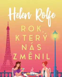 Romantická beletria Rok, který nás změnil - Helen Rolfe