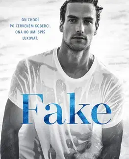 Romantická beletria Fake - Kylie Scott,Jana Pacnerová