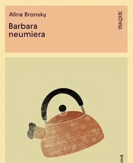 Romantická beletria Barbara neumiera - Alina Bronsky