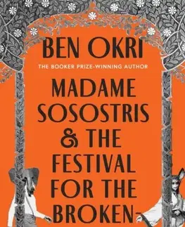 Beletria Madame Sosostris & the Festival for the Broken-Hearted - Ben Okri