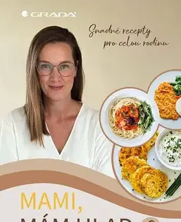 Varíme pre deti a s deťmi Mami, mám hlad 2 - Jana Šmíd Winterová