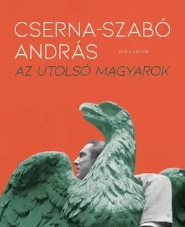 Svetová beletria Az utolsó magyarok - András Cserna-Szabó