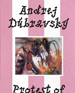 Maliarstvo, grafika Andrej Dúbravský. Protest of a Dead Bee - Alexandra Tamásová