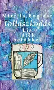 Svetová beletria Tollászkodás - Boglaar Mirejla
