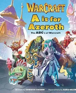 Sci-fi a fantasy A is For Azeroth - Christie Golden,Sara Valentino