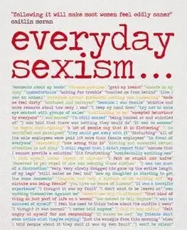 Odborná a náučná literatúra - ostatné Everyday Sexism - Laura Bates