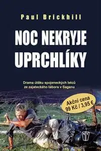 Beletria - ostatné Noc nekryje uprchlíky - Paul Brickhill