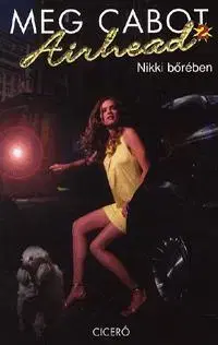 Beletria - ostatné Airhead 2. - Nikki bőrében - Meg Cabot