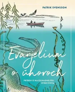 Svetová beletria Evanjelium o úhoroch - Patrik Svensson,Zuzana Inczingerová