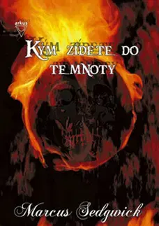 Svetová beletria Kým zídete do temnoty - Marcus Sedgwick