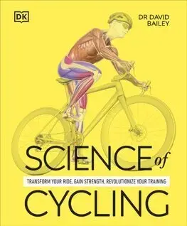 Beh, bicyklovanie, plávanie Science of Cycling - David Bailey