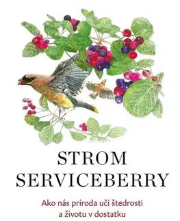 Eseje, úvahy, štúdie Strom Serviceberry - Robin Wall Kimmererová,Františka Rohaľová