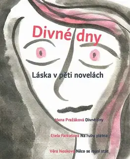 Svetová beletria Divné dny - Láska v pěti novelách - Kolektív autorov