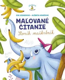 Rozprávky Maľované čítanie – Sloník maškrtník - Eva Dienerová,Alžbeta Kováčová