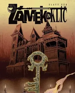 Komiksy Zámek a klíč - Zlatý věk - Joe Hill,Alexandra Niklíčková
