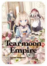 Sci-fi a fantasy Tearmoon Empire: Volume 1 - Mochitsuki Nozomu