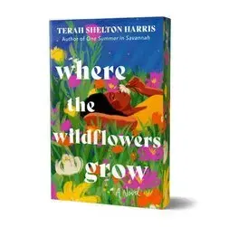 Beletria - ostatné Where the Wildflowers Grow (Deluxe Edition) - Terah Shelton Harris