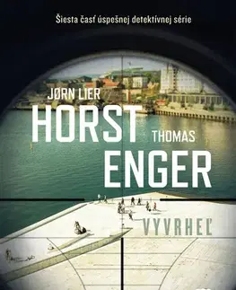 Detektívky, trilery, horory Vyvrheľ - Jorn Lier Horst,Thomas Enger
