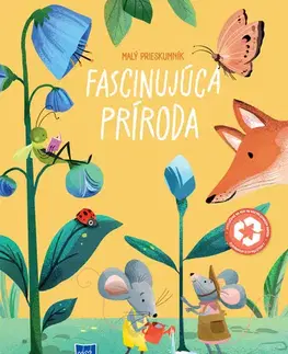 Príroda Malý prieskumník - Fascinujúca príroda