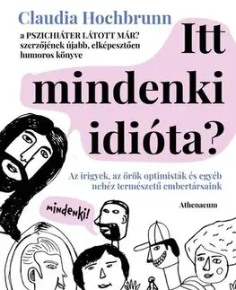 Rozvoj osobnosti Itt mindenki idióta? - Claudia Hochbrunn,Róbert Csősz