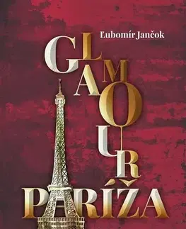 Slovenská beletria Glamour Paríža - Ľubomír Jančok