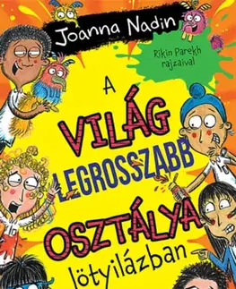 Dobrodružstvo, napätie, western A világ legrosszabb osztálya lötyilázban - Joanna Nadin
