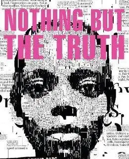 Cudzojazyčná literatúra Nothing But the Truth - Dick Lehr