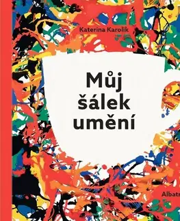 Pre deti a mládež - ostatné Můj šálek umění - Kolektív autorov
