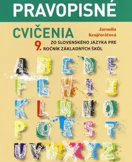 Slovenský jazyk Pravopisné cvičenia k učebnici slovenského jazyka pre 9. ročník ZŠ - Jarmila Krajčovičová