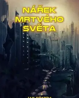 Sci-fi a fantasy Nářek mrtvého světa - Jan Kšanda