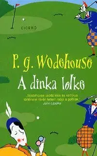 Beletria - ostatné A dinka lelke - Pelham Grenville Wodehouse