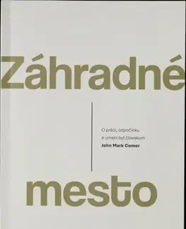 Duchovný rozvoj Záhradné mesto - John Mark Comer