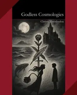 Sci-fi a fantasy Godless Cosmologies - Christy Theodoulou