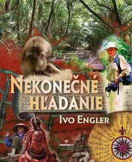 Biografie - ostatné Nekonečné hľadanie - Ivo Engler