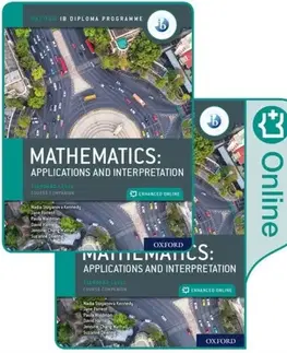 Učebnice, slovníky Oxford IB Diploma Programme: IB Mathematics: applications and interpretation, Standard Level, Print and Enhanced Online Course Book Pack - Suzanne Doering,Paula Waldman,Jane Forrest