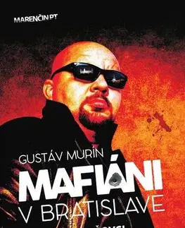 Mafia, podsvetie Mafiáni v Bratislave: Danišovci, Peter Žaluď Steinhubel, Sýkorky - Gustáv Murín