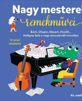 Zvukové knihy Nagy mesterek remekművei - Laura Góg,Ágnes Almássy