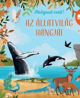 Zvukové knihy Hallgasd csak! - Az állatvilág hangjai - neuvedený,Csilla Szabó