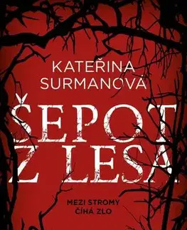 Detektívky, trilery, horory Šepot z lesa - Kateřina Surmanová