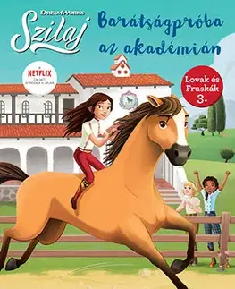 Pre dievčatá Szilaj - Barátságpróba az Akadémián - Lovak és fruskák 3. - Stacia Deutsch