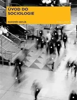 Pre vysoké školy Úvod do sociologie - Radomír Havlík