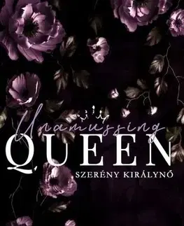 Romantická beletria Unassuming Queen - Szerény királynő - Valentino Empire 2. - Kylie Kent