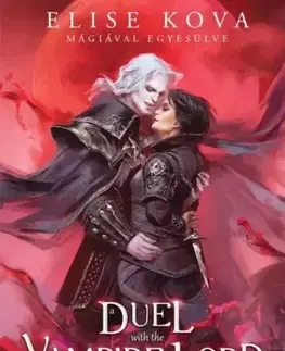 Sci-fi a fantasy A Duel with the Vampire Lord – Párbaj a vámpírfejedelemmel - Elise Kova