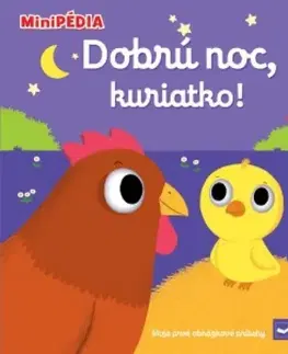 Leporelá, krabičky, puzzle knihy MiniPÉDIA – Dobrú noc, kuriatko - Nathalie Choux