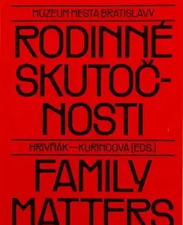 Slovenské a české dejiny Rodinné skutočnosti / Family Matters - Kolektív autorov