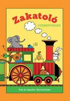 Rozprávky Zakatoló - Versek óvodásoknak - Erika Bartos