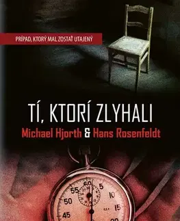 Detektívky, trilery, horory Tí, ktorí zlyhali - Michael Hjorth,Hans Rosenfeldt