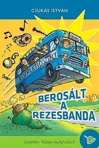 Dobrodružstvo, napätie, western Berosált a rezesbanda - István Csukás