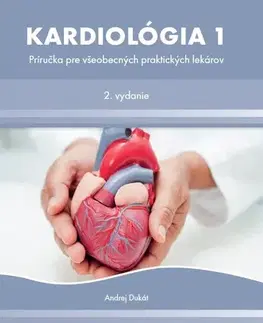 Medicína - ostatné Kardiológia 1, 2. vydanie - Andrej Dukát